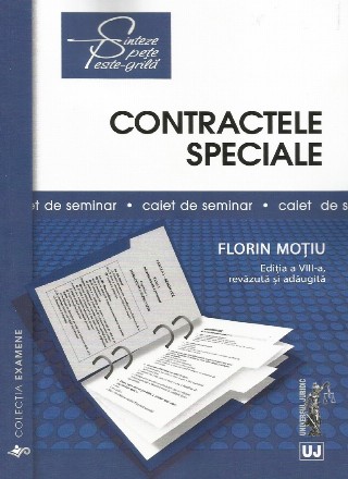 Contractele speciale : sinteze teoretice, teste-grilă şi speţe