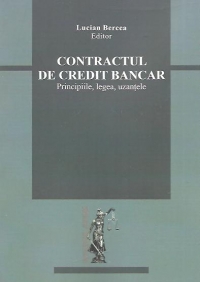 Contractul de credit bancar - Principiile, legea, uzantele