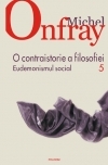O contraistorie a filosofiei. Vol. V. Eudemonismul social