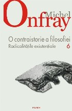 contraistorie filosofiei Vol VI: Radicalităţile