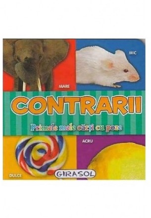 Contrarii - Primele mele carti cu poze