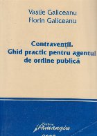 Contraventii. Ghid practic pentru agentul de ordine publica