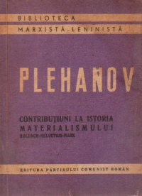 Contributiuni la istoria materialismului. Holbach - Helvetius  -Marx