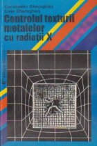 Controlul texturii metalelor cu radiatii X