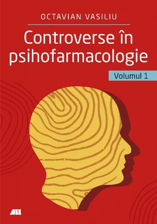 Controverse în psihofarmacologie - Vol. 1 (Set of:Controverse în psihofarmacologieVol. 1)