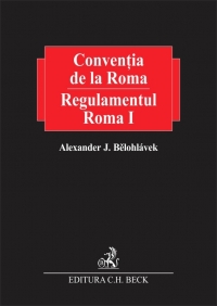 Conventia de la Roma. Regulamentul Roma I. Vol. I - Vol. II