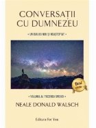 Conversatii Dumnezeu volumul IV: Trezirea