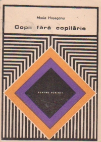 Copii fara copilarie