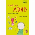 Copiii cu ADHD. Ghid practic pentru parinti