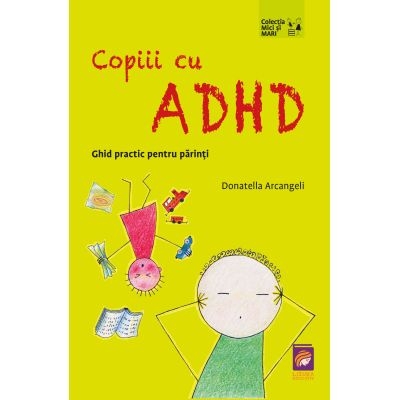 Copiii cu ADHD. Ghid practic pentru parinti