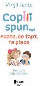 Copiii spun Poate fapt place