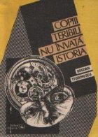 Copiii teribili invata istoria