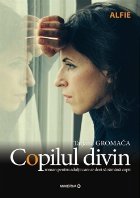 Copilul divin. Roman pentru adultii care ar dori sa ramana copii