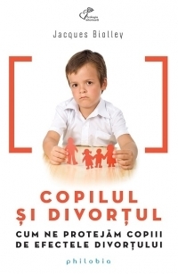 Copilul si divortul. Cum ne protejam copiii de efectele divortului