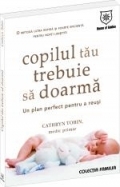 Copilul tau trebuie sa doarma. Un plan perfect pentru a reusi