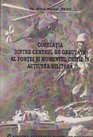 Corelatia dintre centrul de greutate al fortei si momentul critic in actiunea militara