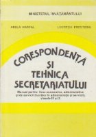 Corespondenta si tehnica secretariatului - Manual pentru licee economice, administrative si de servicii), clas