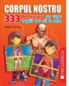 Corpul nostru 333 lucruri care