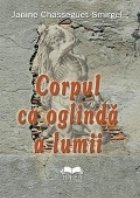 Corpul oglinda lumii