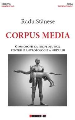 Corpus Media. Gimnosofii ca propedeutica pentru o antropologie a nudului