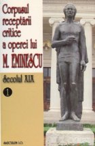 Corpusul receptarii critice a operei lui Mihai Eminescu. Secolul XIX (3 volume)