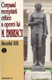 Corpusul receptarii critice a operei lui Mihai Eminescu. Secolul XIX (3 volume)