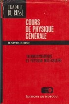 Cours de Physique Generale, Tome II - Thermodynamique et Physique Moleculaire