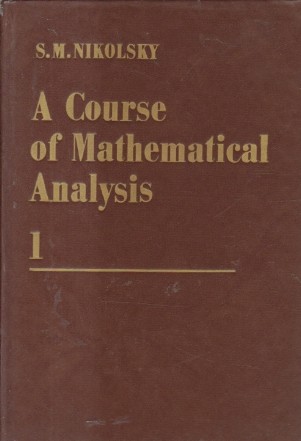 A Course of Mathematical Analysis, 1 (Nikolsky)