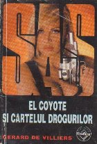 El Coyote si cartelul drogurilor