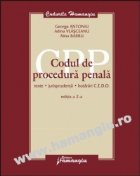 CPP - Codul de procedura penala - texte, jurisprudenta, hotarari CEDO, editia a II-a