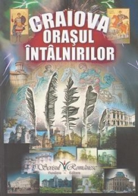 Craiova - Orasul intalnirilor