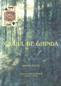 Craiul de ghinda - Roman politist