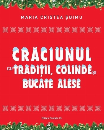 Crăciunul cu tradiţii, colinde şi bucate alese