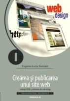 CREAREA SI PUBLICAREA UNUI SITE WEB. LIMBAJUL HTML SI ELEMENTE DE WEB DESIGN