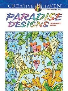 Creative Haven Paradise Designs Coloring Book