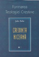 Credinţa niceană Vol (Set of:Formarea