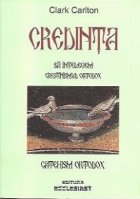 Credinta intelegem Crestinismul Ortodox Catehism