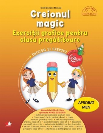 Creionul magic. Exerciții grafice pentru clasa pregătitoare. Reeditare