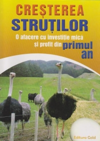 Cresterea strutilor. O afacere cu investitie mica si profit din primul an