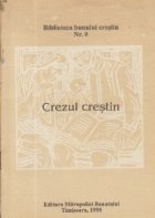 Crezul crestin (Biblioteca bunului crestin)