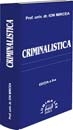 Criminalistica - curs universitar