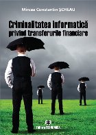 Criminalitatea informatica privind transferurile financiare