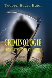 Criminologie. Comportamente criminale