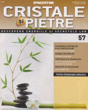 Cristale si pietre, nr. 57