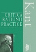 Critica ratiunii practice - intemeierea metafizicii moravurilor