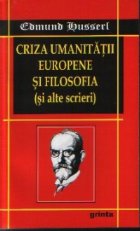 Criza umanitatii europene si filozofia (si alte scrieri)