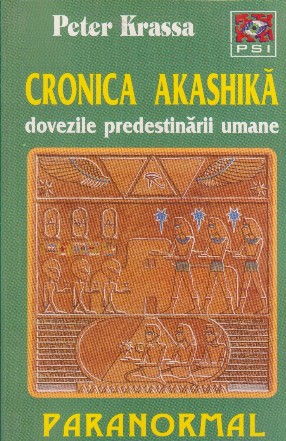 Cronica Akashika. Dovezile predestinarii umane