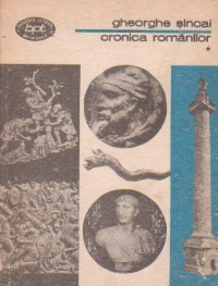 Cronica romanilor, Volumul I