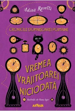 Cronicile Domnisoarei Poimaine: Vremea Vrajitoarei Niciodata