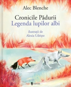 Cronicile Padurii. Legenda lupilor albi